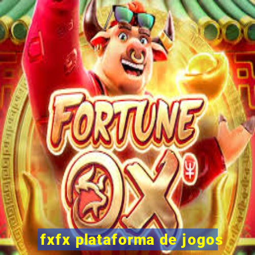 fxfx plataforma de jogos